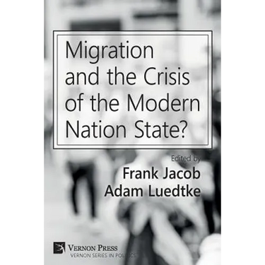 Migration and the Crisis of the Modern Nation State?