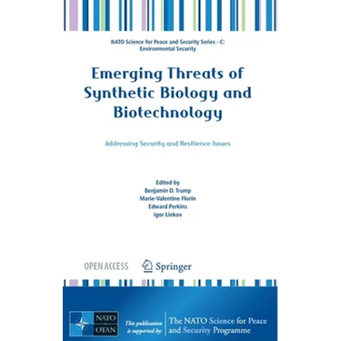 Emerging Threats of Synthetic Biology and Biotechnology: Addressing Security and Resilience Issues