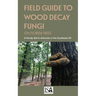 Field Guide to Wood Decay Fungi on Florida Trees