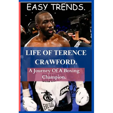 Life of Terence Crawford: A Journey Of A Boxing Champion.