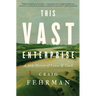 This Vast Enterprise: A New History of Lewis & Clark