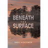 Beneath The Surface