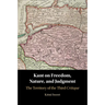 Kant on Freedom, Nature, and Judgment