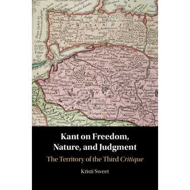 Kant on Freedom, Nature, and Judgment