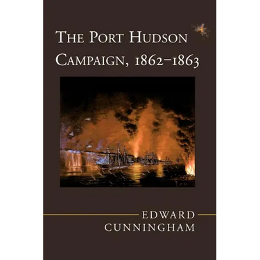The Port Hudson Campaign, 1862--1863