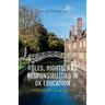 Roles, Rights, and Responsibilities in UK Education: Tensions and Inequalities