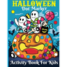 Halloween Dot Marker Activity for Kids: Activity Book for Kids 2-5, Toddler Activity Books