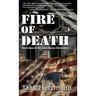 Fire of Death: Book Four of the John Henry Chronicles