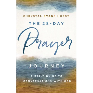 The 28-Day Prayer Journey: A Daily Guide to Conversations with God