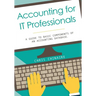 Accounting for IT Professionals: A guide to basic components of an accounting database