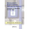 Security Software Development: Assessing and Managing Security Risks