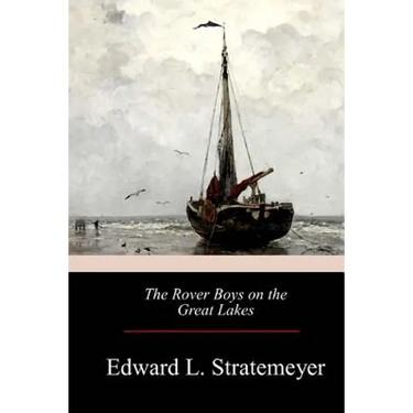 The Rover Boys on the Great Lakes