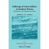 Sufferings of Union Soldiers in Southern Prisons: Transcript of Andersonville Trial