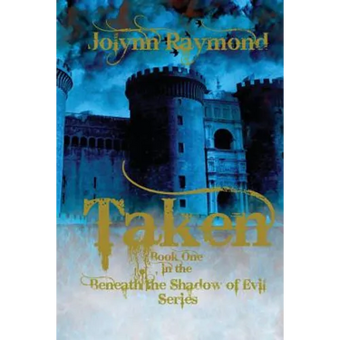 Taken... Book One of the Beneath the Shadows of Evil Series