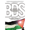 BDS: Boycott, Divestment, Sanctions: The Global Struggle for Palestinian Rights