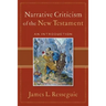 Narrative Criticism of the New Testament: An Introduction