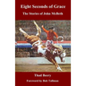 Eight Seconds of Grace: The Stories of John McBeth