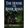 The House on River Road