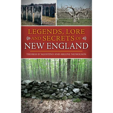 Legends, Lore and Secrets of New England