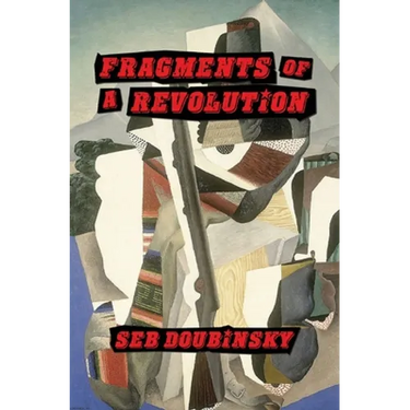 Fragments of a Revolution