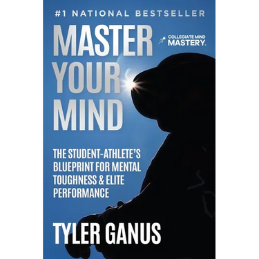 Master Your Mind: The Student-Athlete's Blueprint for Mental Toughness & Elite Performance