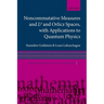 Noncommutative Measures and LP and Orlicz Spaces, with Applications to Quantum Physics
