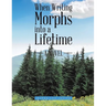 When Writing Morphs into a Lifetime