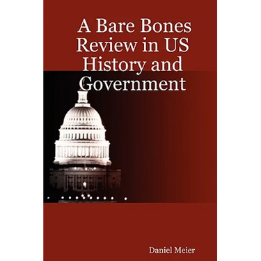 A Bare Bones Review in US History and Government