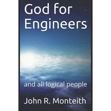 God for Engineers: and all logical people