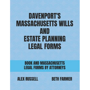 Davenport's Massachusetts Wills And Estate Planning Legal Forms