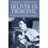 Deliver Us from Evil: The Story of Viet Nam's Flight to Freedom