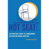 Hot Seat: The Practical Guide To A Homeowner Association Annual Meeting