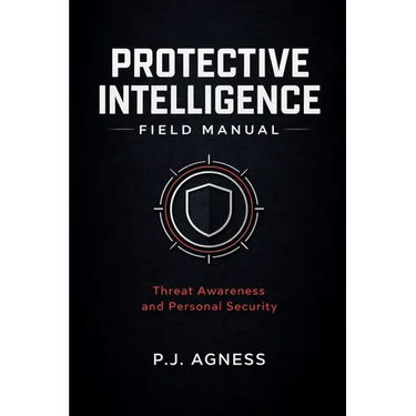 Protective Intelligence Field Manual