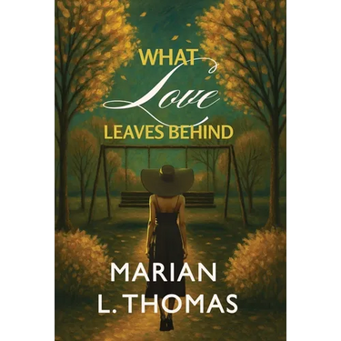 What Love Leaves Behind