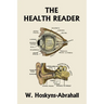 The Health Reader (Black and White Edition) (Yesterday's Classics)