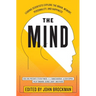 The Mind: Leading Scientists Explore the Brain, Memory, Personality, and Happiness