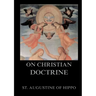 On Christian Doctrine: Biographically Annotated Edition