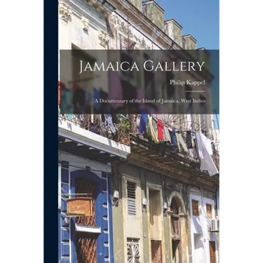 Jamaica Gallery; a Documentary of the Island of Jamaica, West Indies