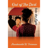 Out of The Dark Into the Light