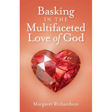 Basking in the Multifaceted Love of God