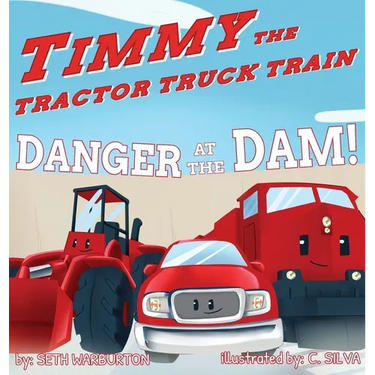 Timmy the Tractor Truck Train: Danger at the Dam!