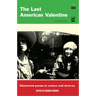 The Last American Valentine: Illustrated Poems to Seduce and Destroy