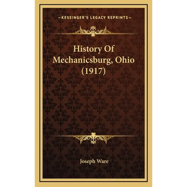 History Of Mechanicsburg, Ohio (1917)