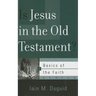 Is Jesus in the Old Testament?