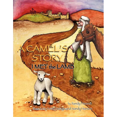 A CAMEL'S STORY, I MET the LAMB