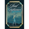 Soul Influencer: A Lightworkers Guide
