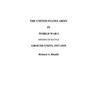 The US Army in World War I - Orders of Battle