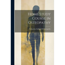 Home Study Course in Osteopathy