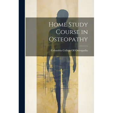 Home Study Course in Osteopathy