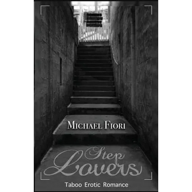 Step Lovers: Taboo Erotic Romance